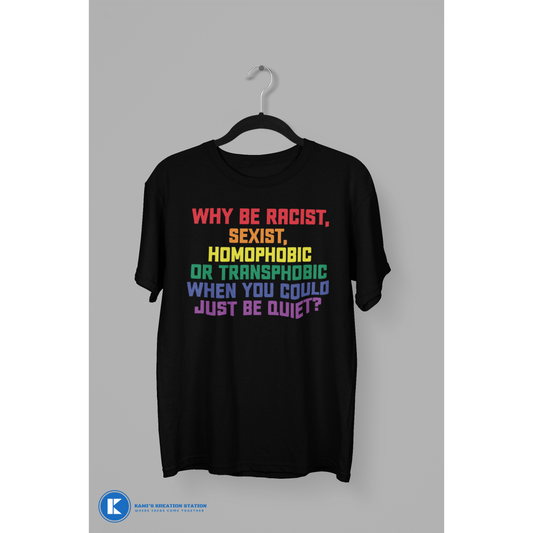 Why Be... Unisex PRIDE T-Shirt