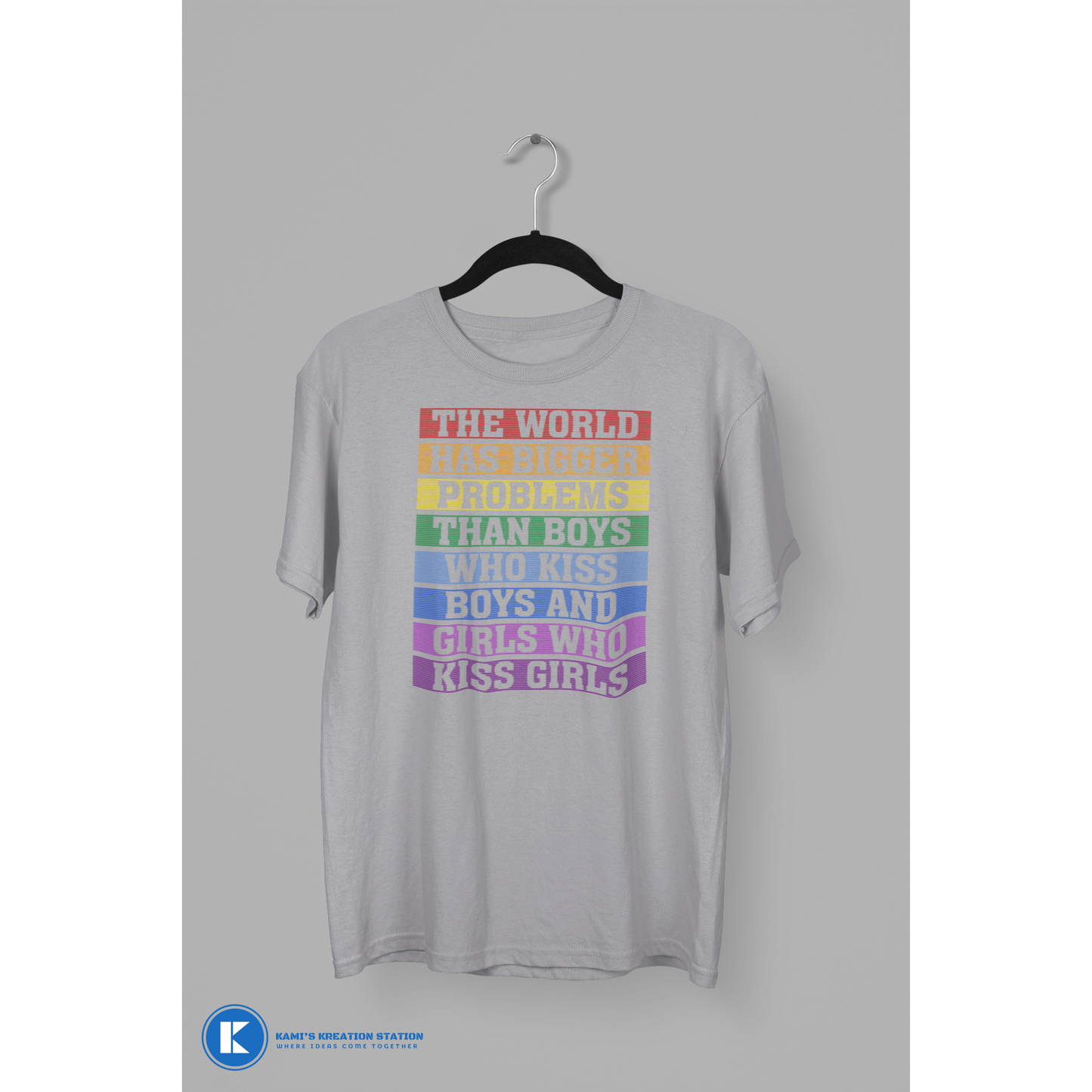 The World Has Bigger Problems Than Boys Kissing Boys and Girls Kissing Girls Rainbow PRIDE T-Shirt