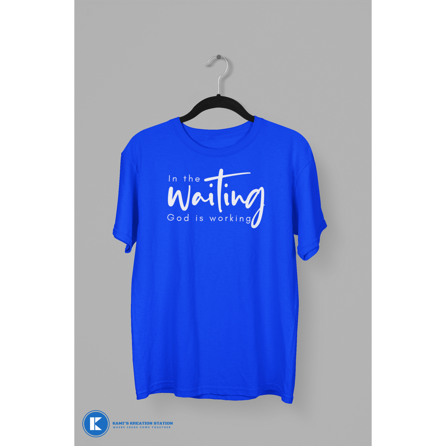 In The Waiting God Is Working Christian T-Shirt