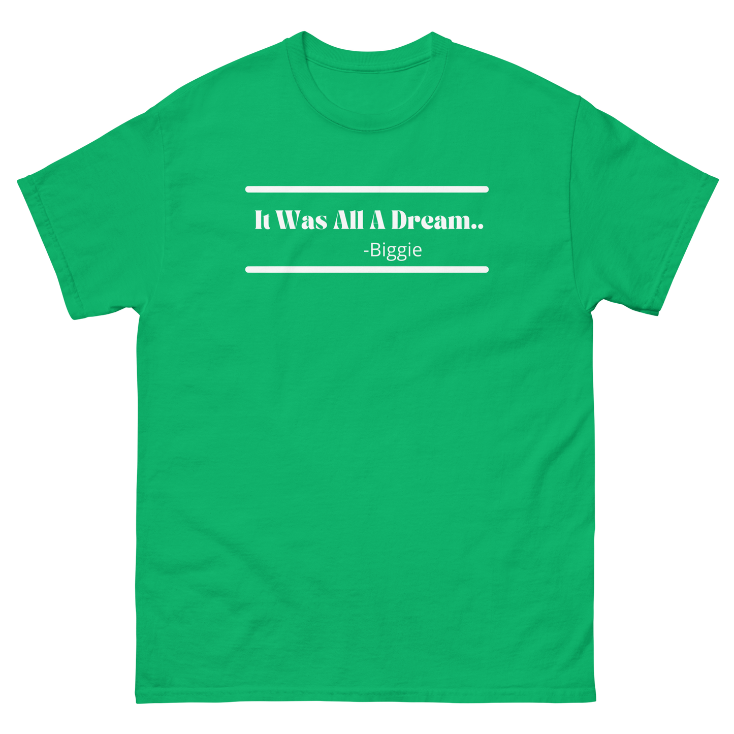 It Was All A Dream - Biggie Unisex T-Shirt