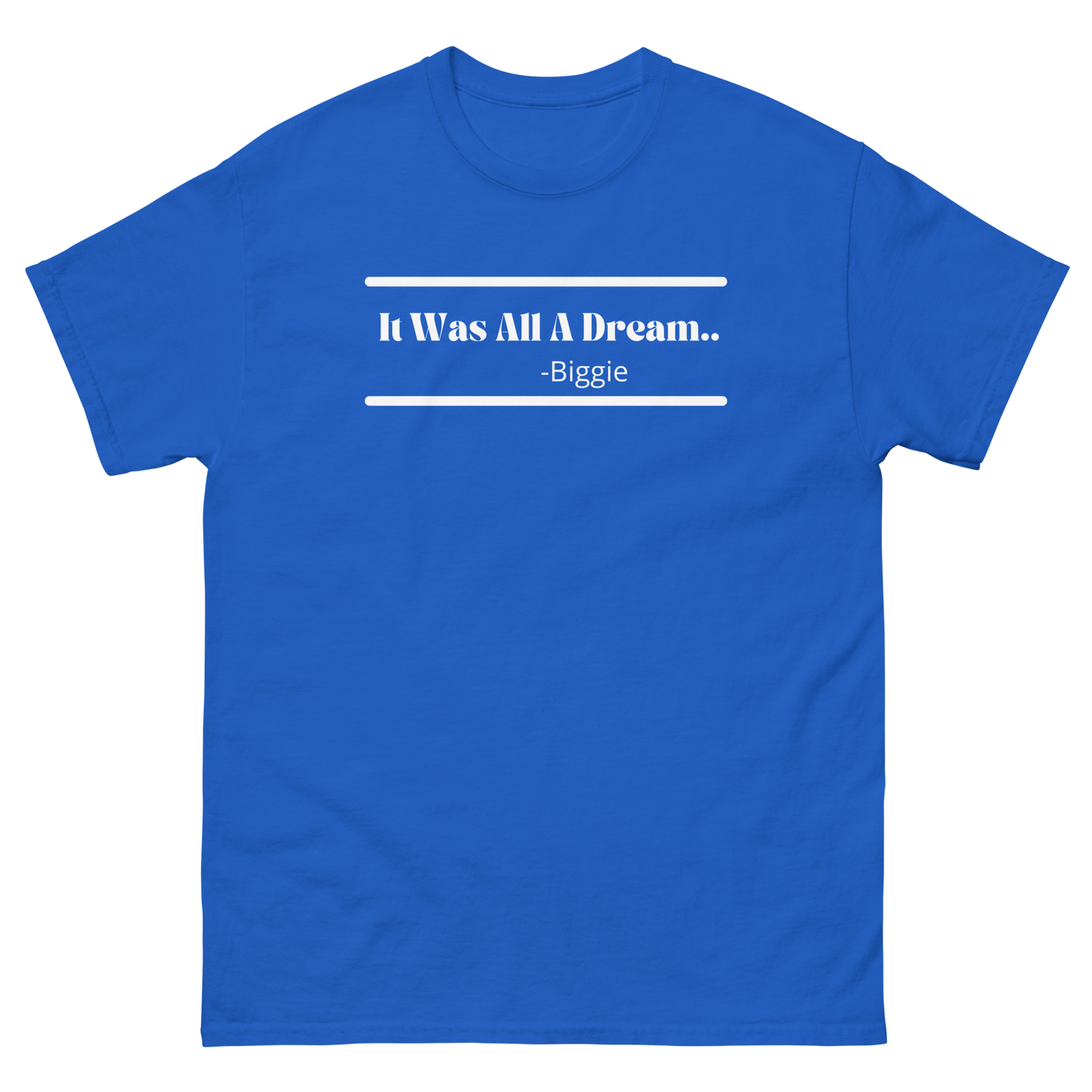 It Was All A Dream - Biggie Unisex T-Shirt