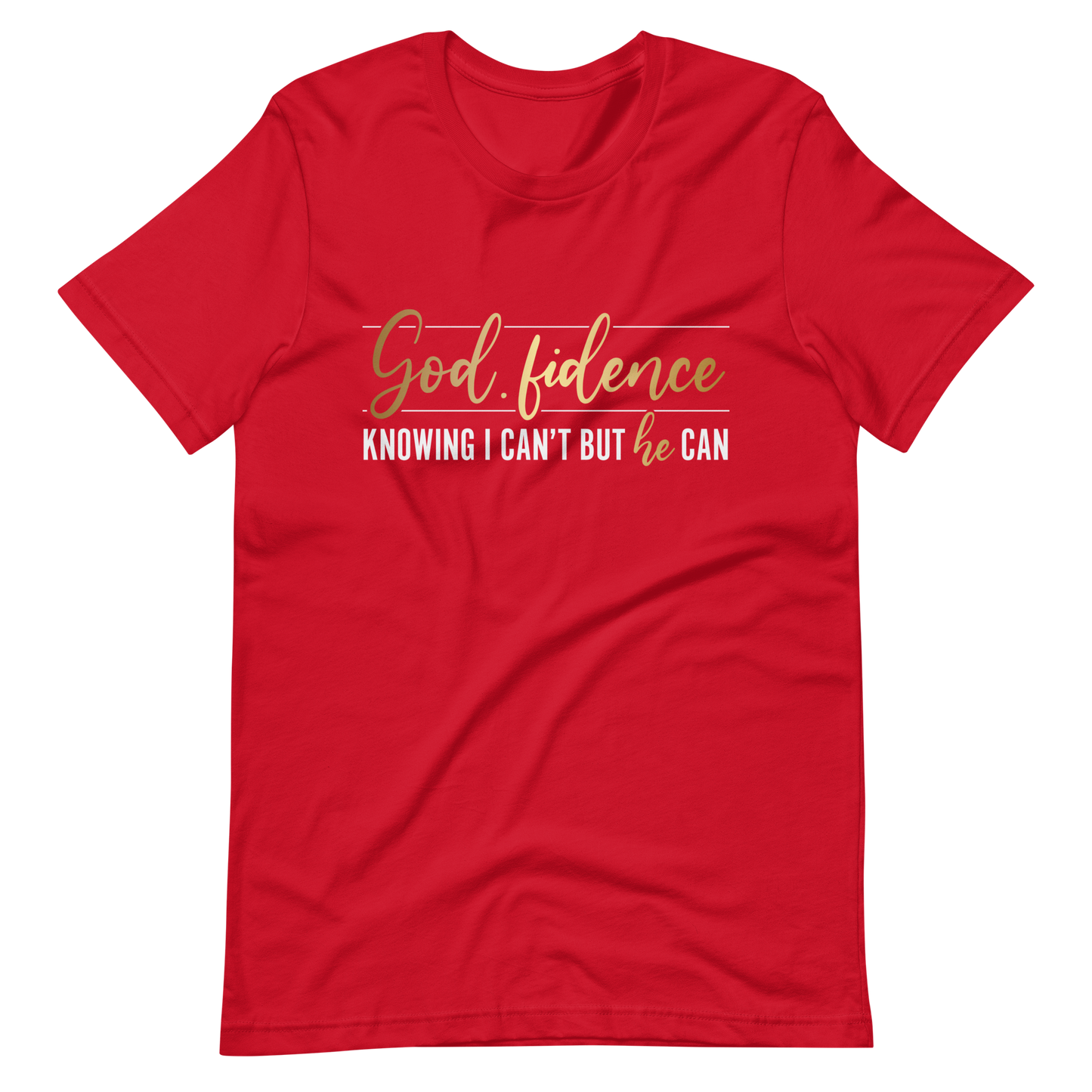 God.fidence - Knowing I Can't But He Can Unisex T-Shirt