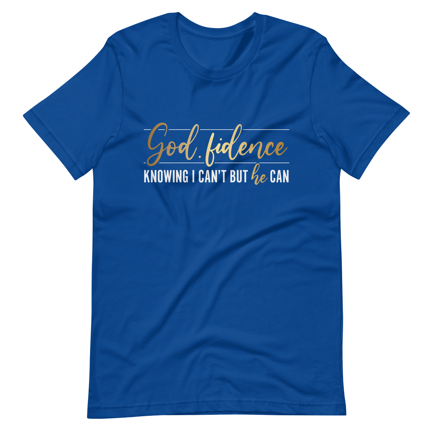 God.fidence - Knowing I Can't But He Can Unisex T-Shirt