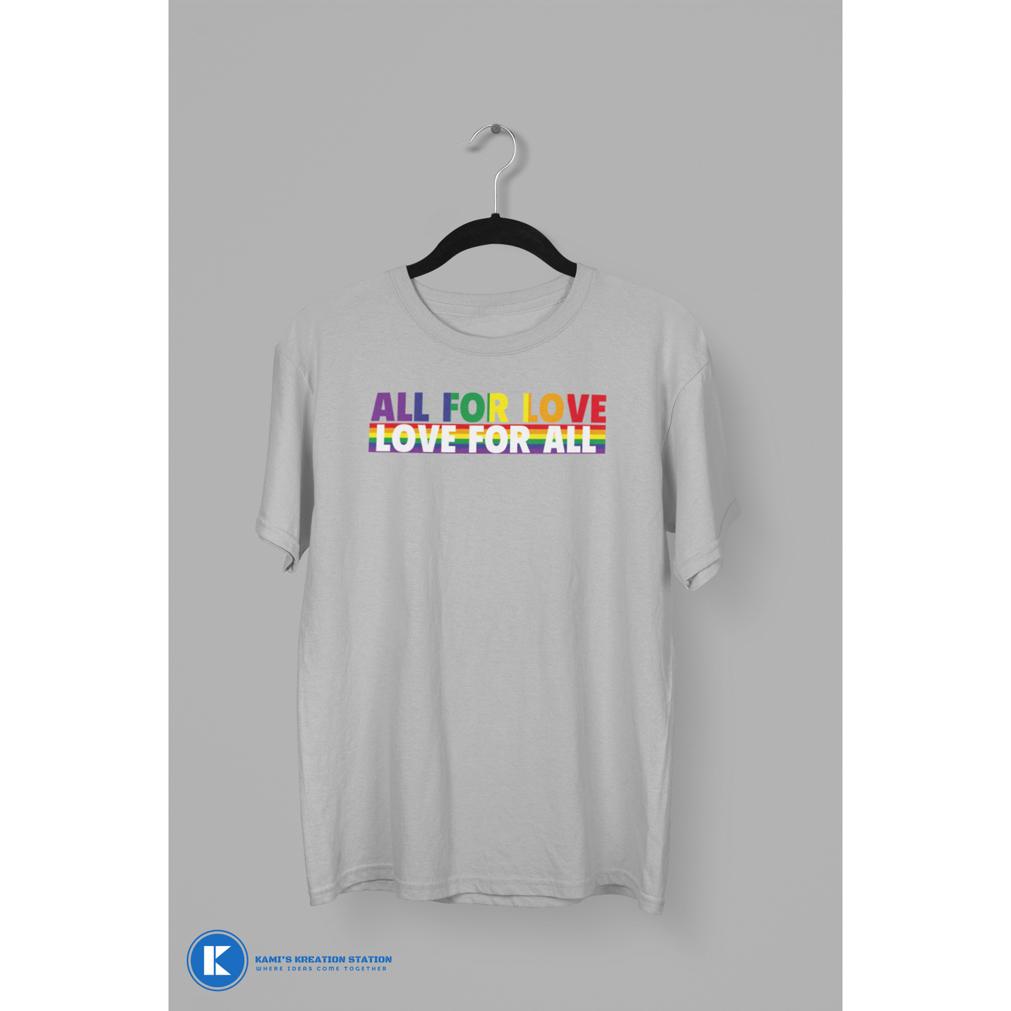 All For Love, Love For All Unisex PRIDE T-Shirt