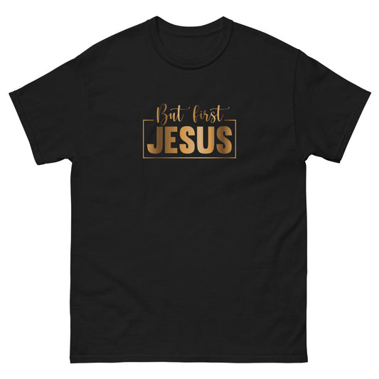 But First Jesus Christian T-shirt