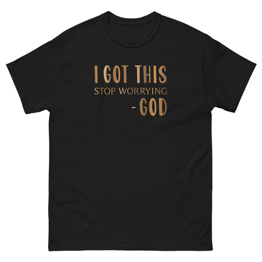 I Got This Stop Worrying - God Christian T-shirt